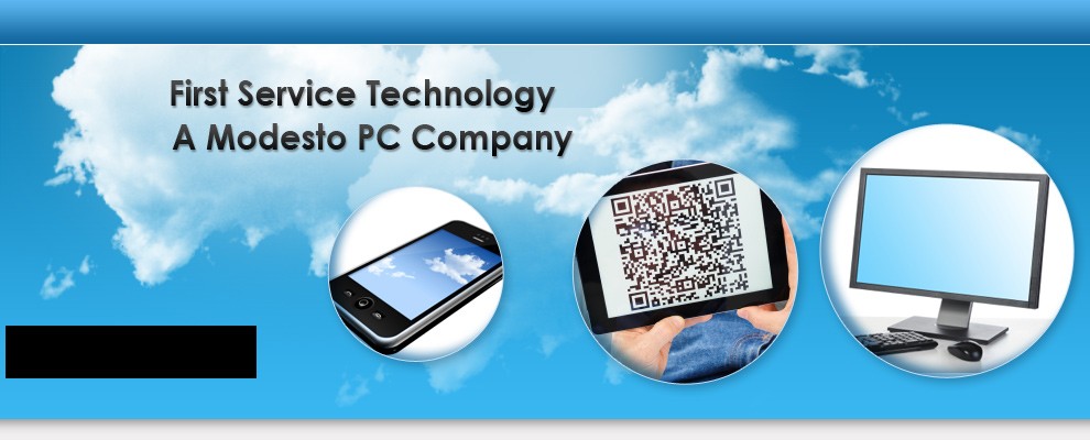 First Service Technology a Modesto PC Company